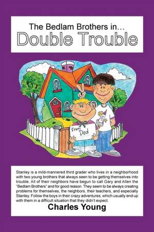 The Bedlam Brothers in...Double Trouble de Charles Young