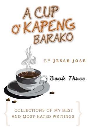 A Cup O' Kapeng Barako de Jesse Jose