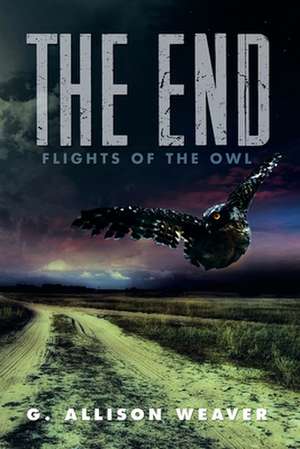 The End de G. Allison Weaver