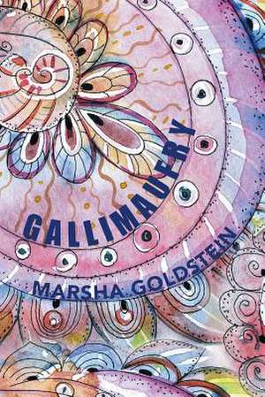 Gallimaufry de Marsha Goldstein