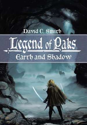 The Legend of Paks de David C. Smith