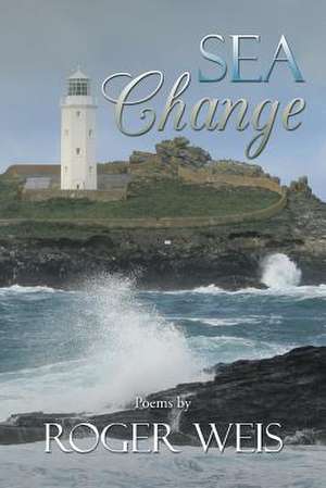 Sea Change de Roger Weis