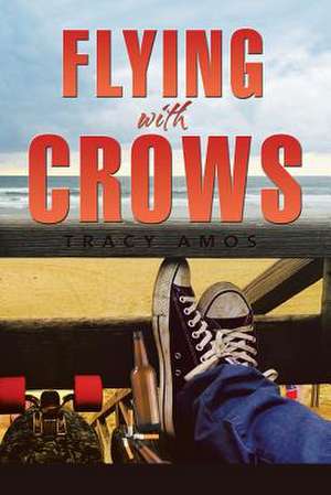 Flying with Crows de Tracy Amos