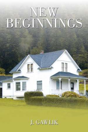 New Beginnings de J. Gawlik