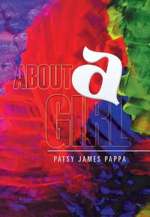 About a Girl de Patsy James Pappa