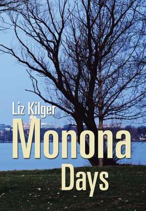 Monona Days de Liz Kilger