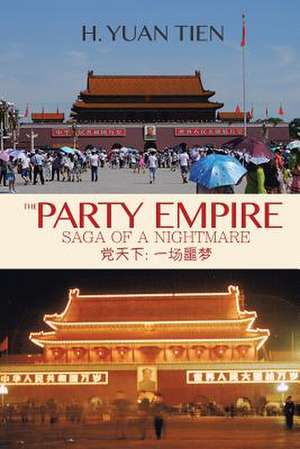 The Party Empire de H. Yuan Tien