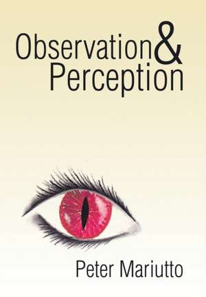 Observation & Perception de Peter Mariutto