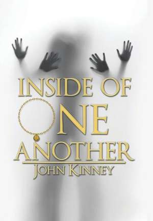 Inside of One Another de John Kinney