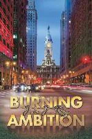 Burning Ambition de John J. Riley