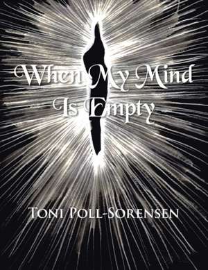 When My Mind Is Empty de Toni Poll-Sorensen