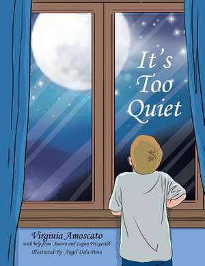 It's Too Quiet de Virginia Amoscato