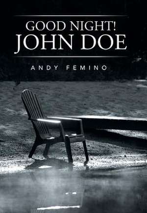 Good Night! John Doe de Andy Femino