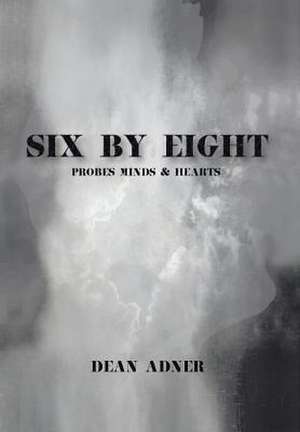 Six by Eight de Dean Adner