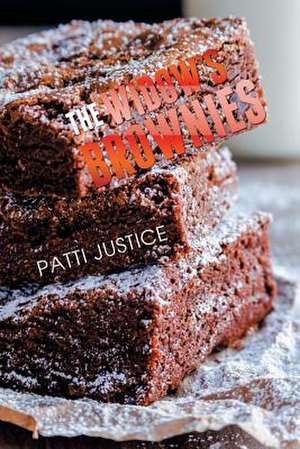 The Widow's Brownies de Patti Justice