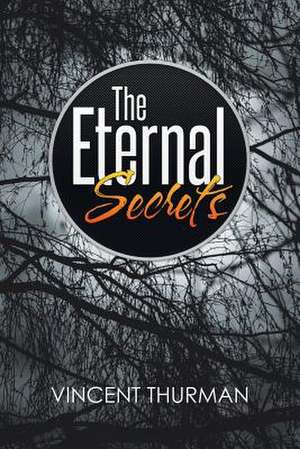 The Eternal Secrets de Vincent Thurman