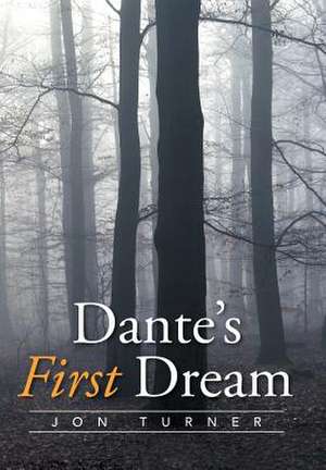 Dante's First Dream de Jon Turner