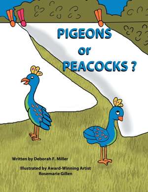 Pigeons or Peacocks? de Deborah F. Miller