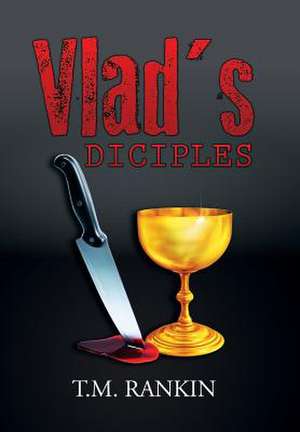 Vlad's Disciples de T. M. Rankin