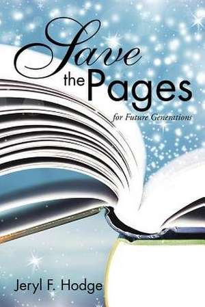 Save the Pages de Jeryl F. Hodge