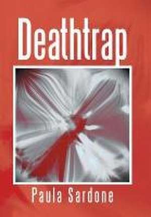 Deathtrap de Paula Sardone