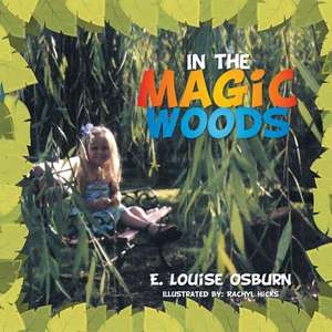 In the Magic Woods de E. Louise Osburn