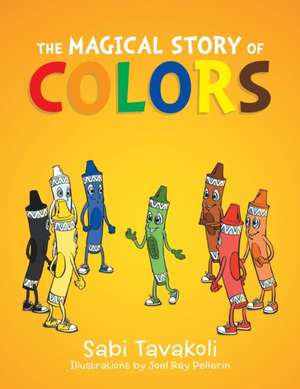 The Magical Story of Colors de Sabi Tavakoli