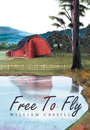 Free to Fly de William Cassill
