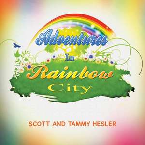 Adventures in Rainbow City de Tammy Hesler