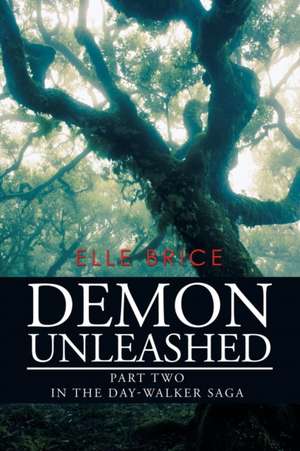 Demon Unleashed de Elle Brice