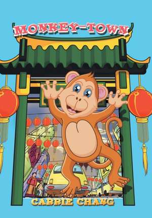 Monkey-Town de Carrie Chang