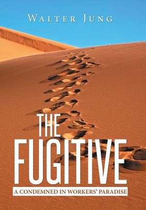 The Fugitive de Walter Jung