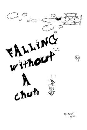 Falling Without A Chute de Tyler Clark