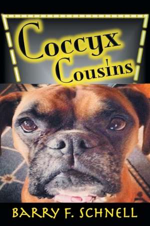Coccyx Cousins de Barry F. Schnell