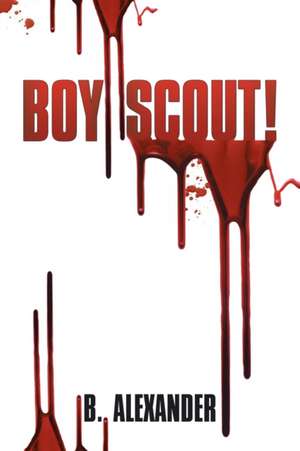 Boy Scout! de B. Alexander