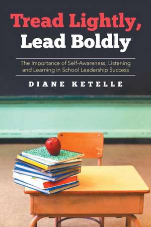 Tread Lightly, Lead Boldly de Diane Ketelle