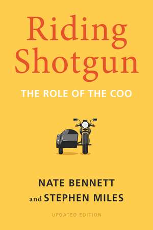 Riding Shotgun: The Role of the COO, Updated Edition de Nate Bennett