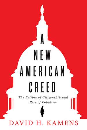 A New American Creed de David H Kamens