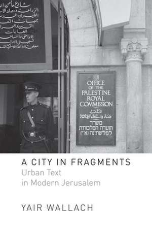 A City in Fragments de Yair Wallach