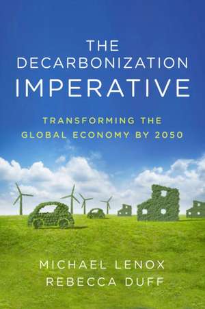 The Decarbonization Imperative de Michael Lenox