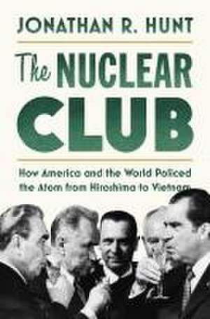 The Nuclear Club de Jonathan R Hunt