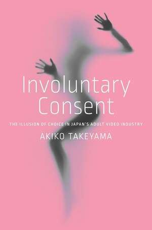 Involuntary Consent de Akiko Takeyama