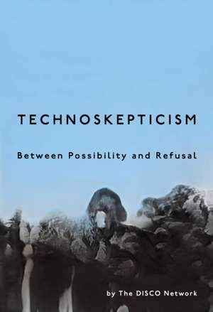 Technoskepticism de Disco Network