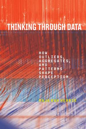 Thinking Through Data de Maja Bak Herrie