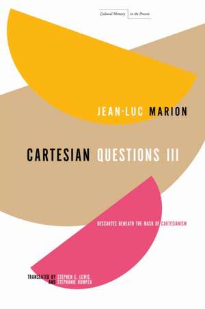 Cartesian Questions III de Jean-Luc Marion
