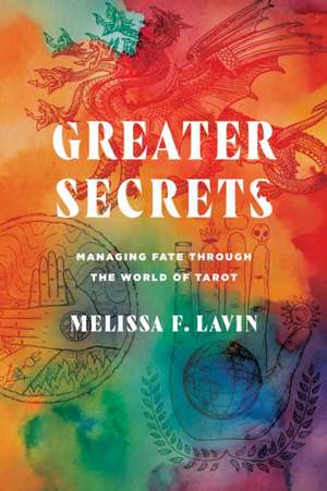 Greater Secrets de Melissa F Lavin
