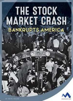 The Stock Market Crash Bankrupts America de Anita Yasuda