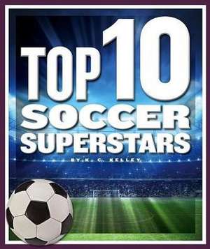 Top 10 Soccer Superstars de K. C. Kelley