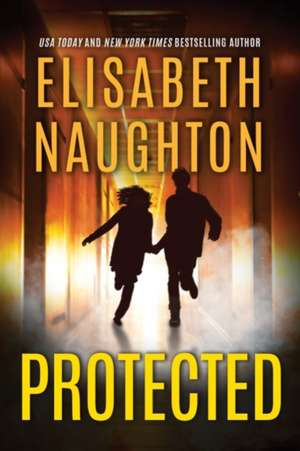 Protected de Elisabeth Naughton