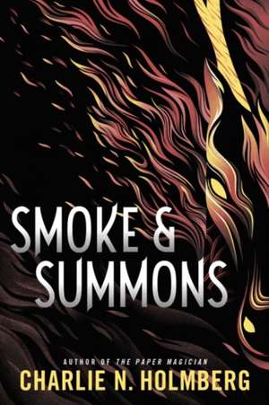 Smoke & Summons de Charlie N. Holmberg